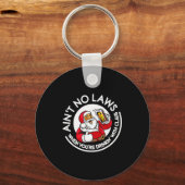 Aint No Laws When You're Drinking With Claus Chris キーホルダー (正面)