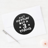 「Ain't No No Just A 3 Thang」をテーマにしたヒップホップテーマ ラウンドシール (封筒)
