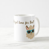 Ain't Nobody Got Time for That Llama Face コーヒーマグカップ (正面右)