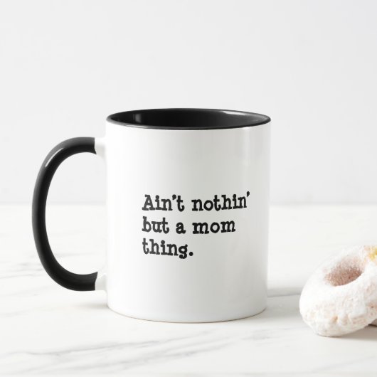 Ain't Nothin' But A Mom Thing - Cool Fun Mom Gift  マグカップ (ドーナツ)