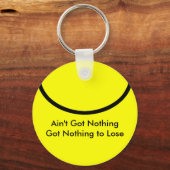Ain't Nothing 得 The Museum Zazzle Gives キーホルダー (正面)
