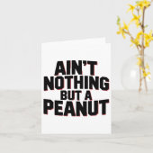 Ain't Nothing But A Peanut -- Funny Clic Bodybuild カード (黄色い花)