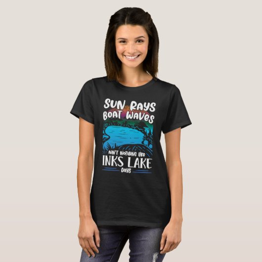 Aint Nothing Like Inks Lake Boating Burnet County  Tシャツ (正面フル)