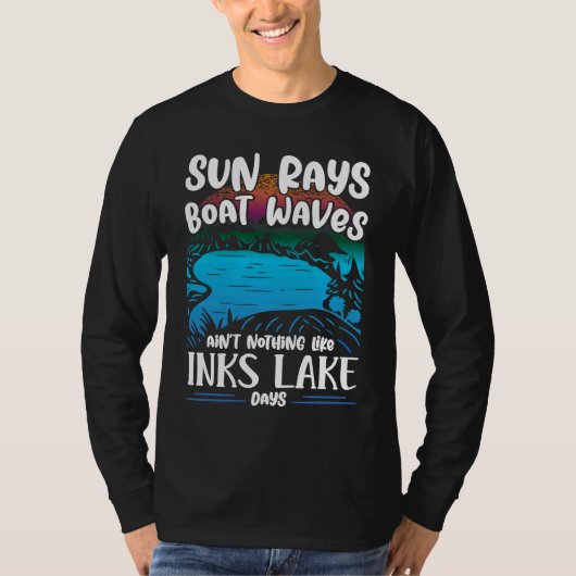 Aint Nothing Like Inks Lake Boating Burnet County  Tシャツ (正面)