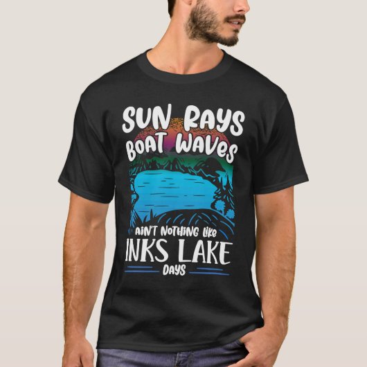 Aint Nothing Like Inks Lake Boating Burnet County  Tシャツ (正面)