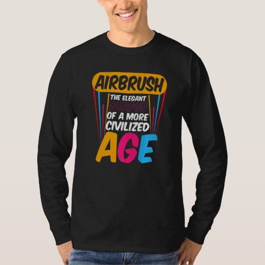 Airbrush Civilized Age Artwork Airbrush Artists Tシャツ (正面)