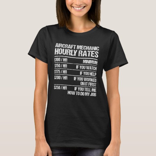 Aircraft Mechanic Hourly Rates Fix Airplanes Tシャツ (正面)