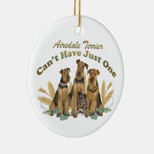 Airedaleテリアはちょうど1つを有することができません セラミックオーナメント (右)
