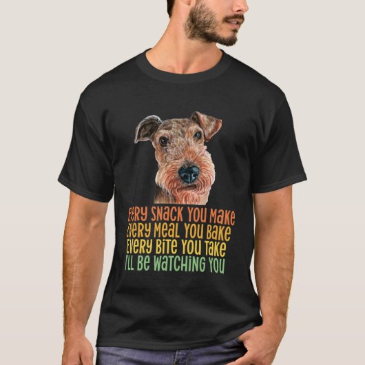 Airedale Terrierあなたが作るすべてのスナック Tシャツ (正面)