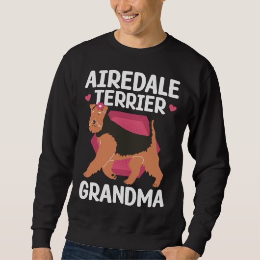 Airedale Terrier Grandma Dog Owner Airedale Terrie スウェットシャツ (正面)