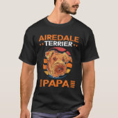 Airedale Terrier Papa Dog Dad Airedale Terrier Tシャツ (正面)