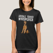 Airedale Terrier Wisperer  Dog Tシャツ (正面)