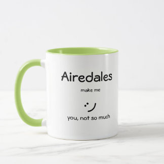 Airedales Make Me :) マグカップ