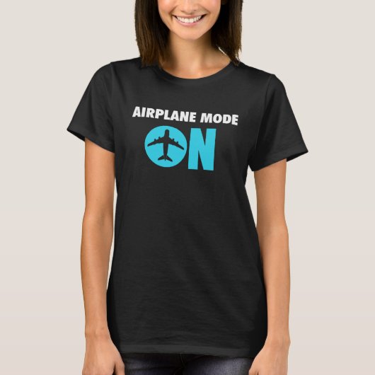 Airplane Mode On Plane Pilot Flight Attendant Avia Tシャツ (正面)