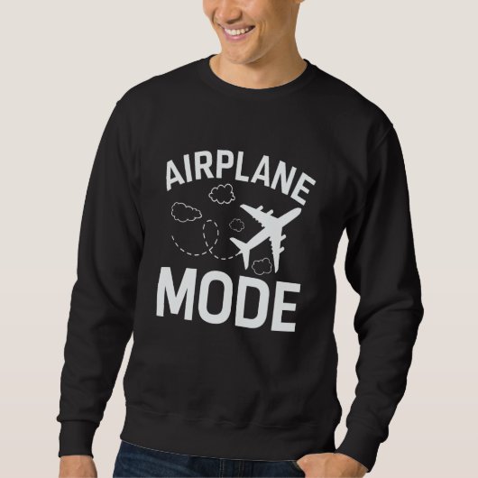 Airplane Mode Pilot Airplane Plane Aviation  26 スウェットシャツ (正面)