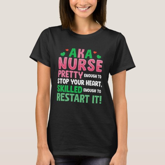 AKA Nurse Pretty Nursing Nurse Week Scrub RN ICU E Tシャツ (正面)