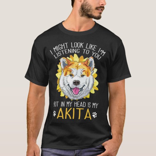 Aktia Inu Dog In My Head Is My Akita Tシャツ (正面)