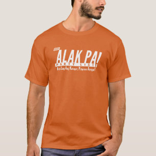 Alak Paのおもしろいなフィリピン人の声明のワイシャツ Tシャツ
