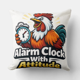 Alarm clock with attitude, roaster quote. クッション