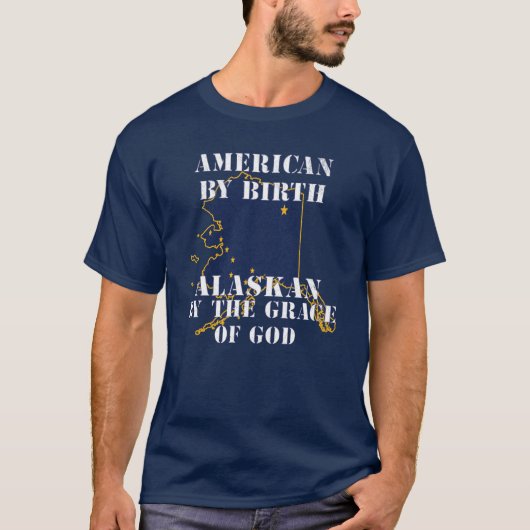 Alaska American By Birth Alaskan By The Grace of G Tシャツ (正面)