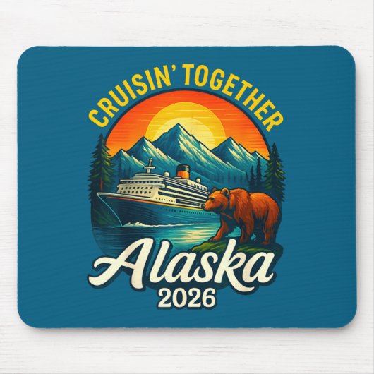 Alaska Cruise 2026 Cruisin Together Matching Famil マウスパッド (正面)