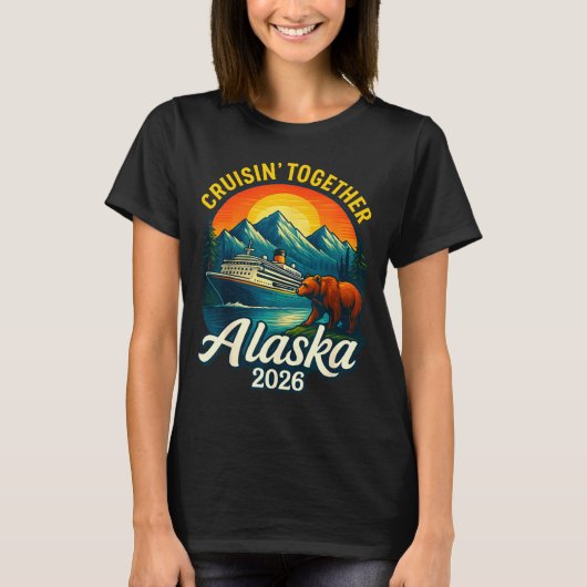 Alaska Cruise 2026 Cruisin Together Matching Famil Tシャツ (正面)