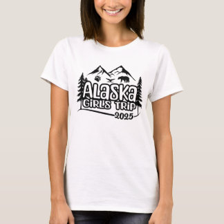 Alaska Girls Trip 2025, vacation Alaska Trip Tシャツ