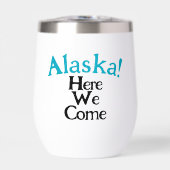 Alaska Here We Come 2026 Custom Insulated Tumbler (正面)