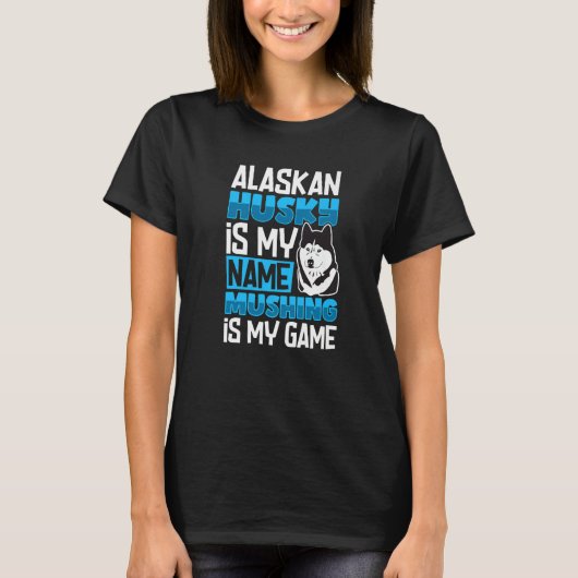 Alaska husky sled dog racing and mushing  7 tシャツ (正面)
