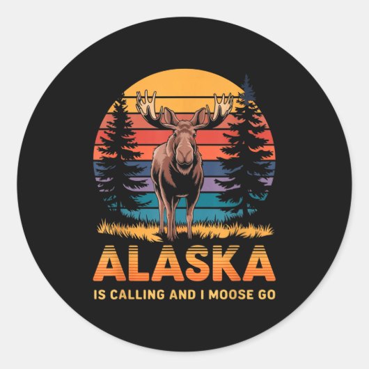 Alaska Is Calling And I Moose Go Funny Animal Love ラウンドシール (正面)