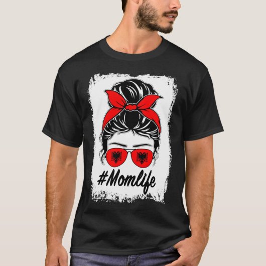 Albania Flag Albanian Mom Messy Bun Mom Life Tシャツ (正面)