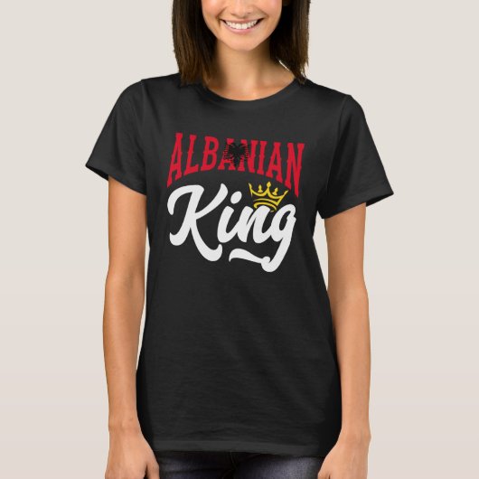 Albanian King Albanian Albania Albanian Flag Tシャツ (正面)