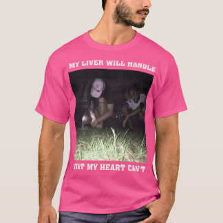 Album my liver will handle what my heart cant frie tシャツ
