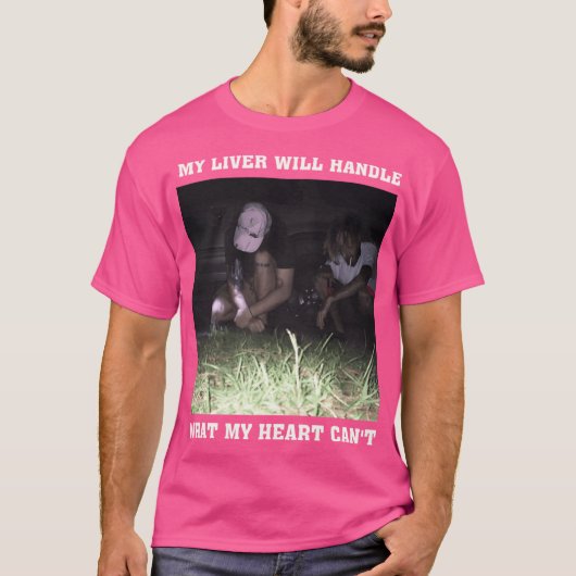 Album my liver will handle what my heart cant frie tシャツ (正面)