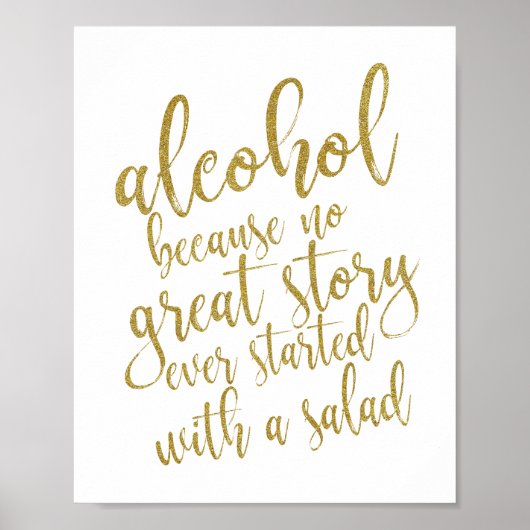 Alcohol because no great story 8x10 ウェディングサイン ポスター (正面)