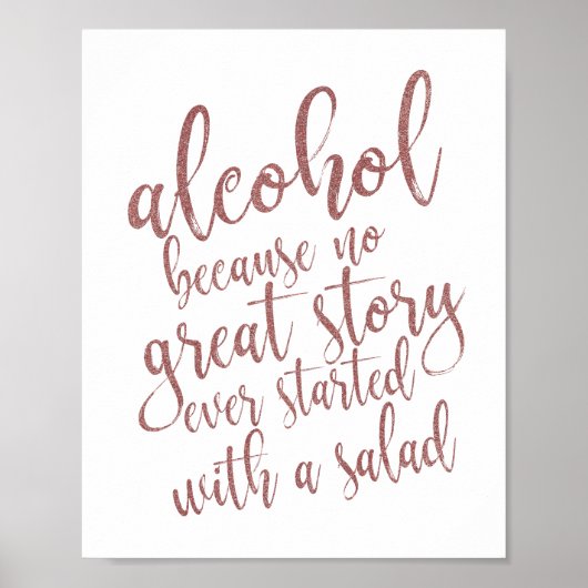 Alcohol Because No Great Story Rose Gold Sign ポスター (正面)