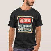 Alcohol Retro Warning May Contain Bourbon Drinker Tシャツ (正面)