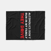 Alcoholics Don't Run In My Family They Drive Funny フリースブランケット (正面(横))