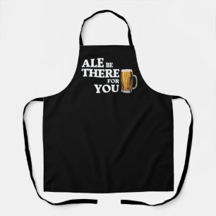 Ale Be There For You – ビールおもしろい引用文 エプロン