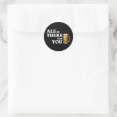 Ale Be There For You – ビールおもしろい引用文 ラウンドシール (バッグ)