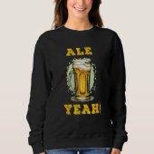 Ale Yeah! funny beer illustration スウェットシャツ (正面)