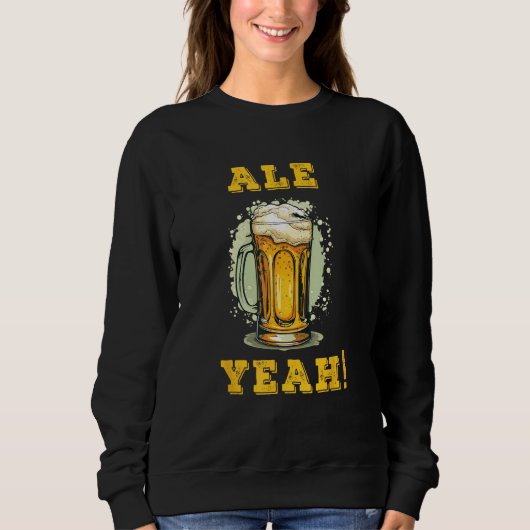 Ale Yeah! funny beer illustration スウェットシャツ (正面)