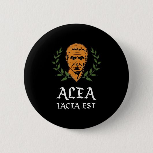 Alea Iacta Est – ダイはラテンのジュリアスCaesキャスト 缶バッジ (正面)