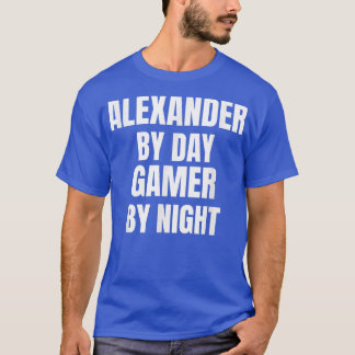Aleander By Day Gamer By Night  Tシャツ