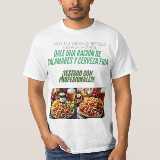 Alegría, calamares y cerveza fría. tシャツ (正面)