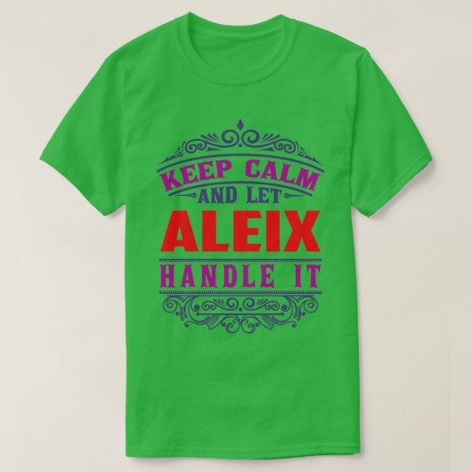 ALEIX名CalmとALEIXに保任せておく Tシャツ (デザイン正面)