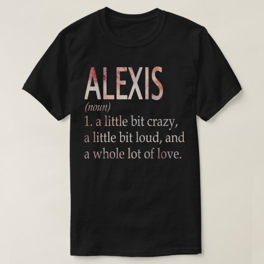 Alexis Girl名の定義 Tシャツ (デザイン正面)