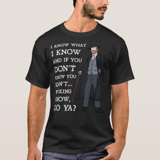 Alfie Solomons - I know what I know Peaky Blinders Tシャツ (正面)