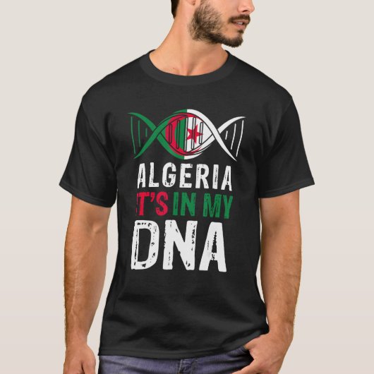 Algeria It s In My DNA Proud Algerian Algeria Flag Tシャツ (正面)