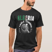 Algeria Table Tennis   Support Algerian Ping Pong  Tシャツ (正面)
